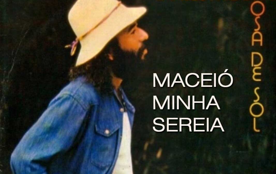 Carlos Moura – Minha Sereia (Maceió, minha sereia)